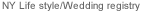 NY Life / Wedding registry